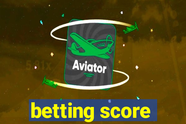 betting score