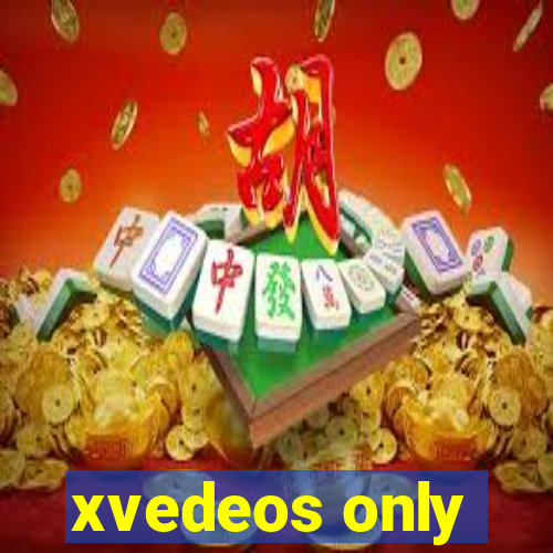 xvedeos only