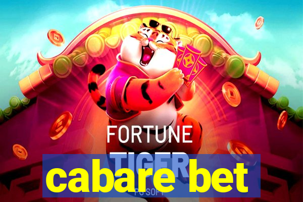 cabare bet