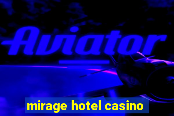 mirage hotel casino