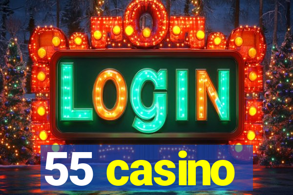 55 casino