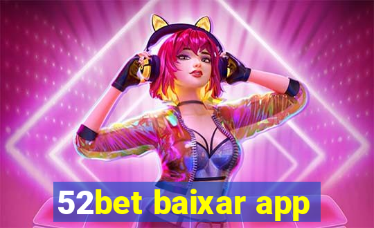 52bet baixar app