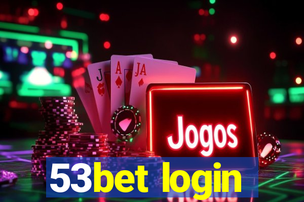 53bet login