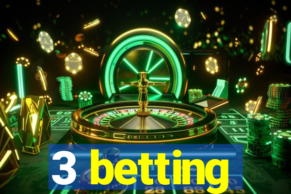 3 betting