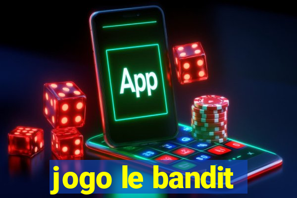 jogo le bandit