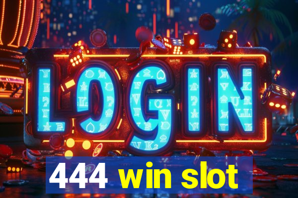 444 win slot