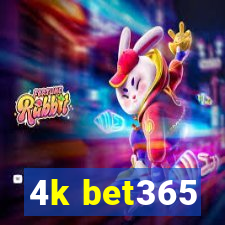 4k bet365