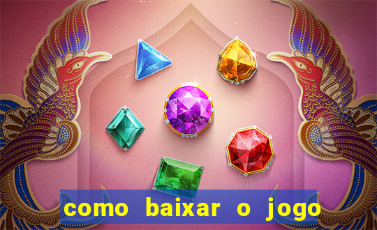 como baixar o jogo do tig