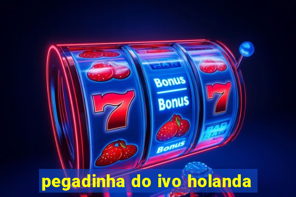 pegadinha do ivo holanda