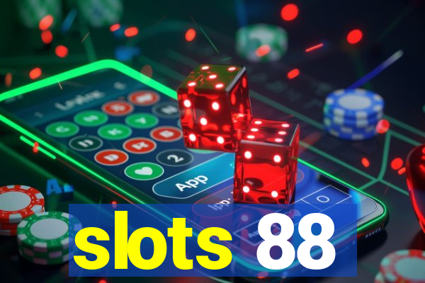 slots 88