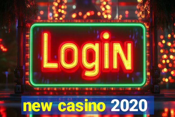 new casino 2020