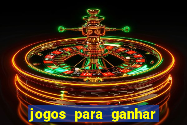 jogos para ganhar dinheiro jogando