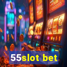 55slot bet