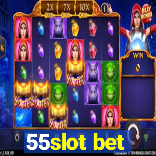 55slot bet