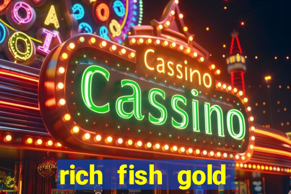 rich fish gold mine win slots