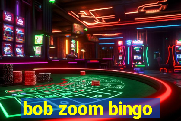 bob zoom bingo