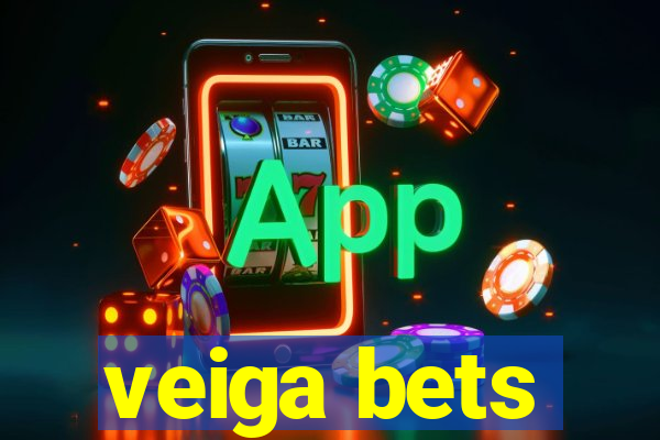 veiga bets