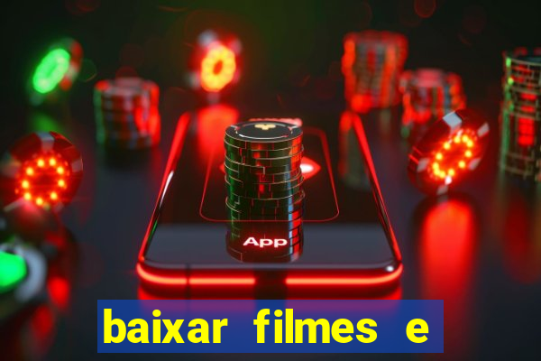 baixar filmes e serie mp4