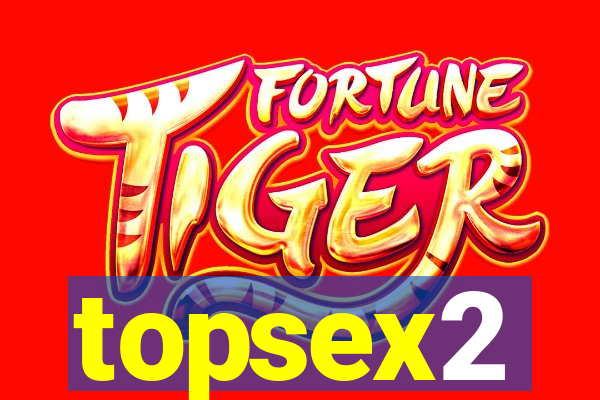 topsex2