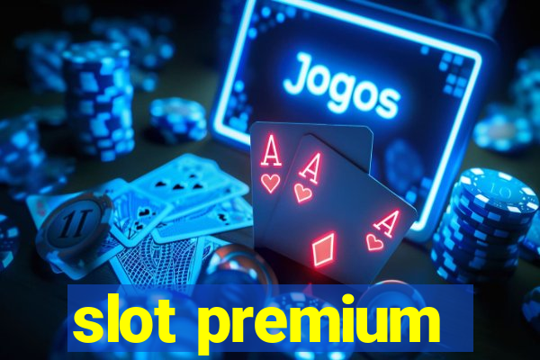 slot premium