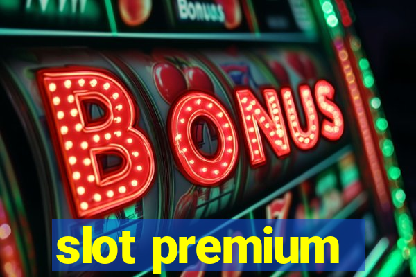 slot premium