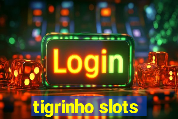 tigrinho slots