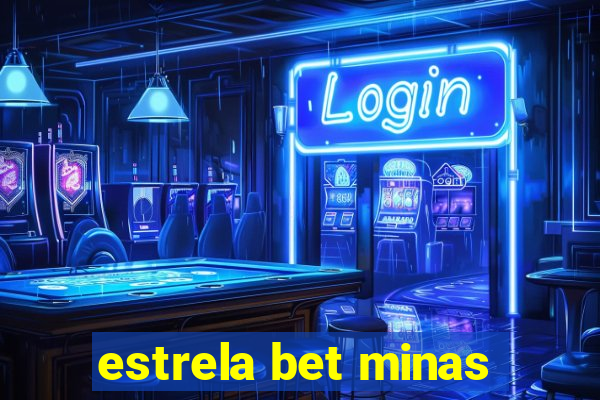 estrela bet minas