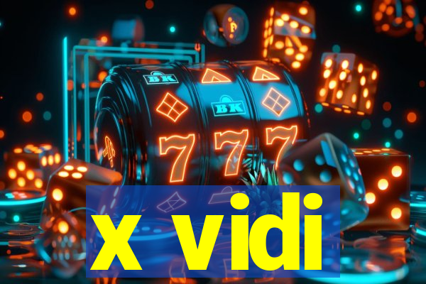 x vidi