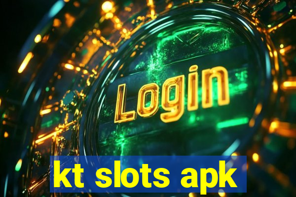 kt slots apk