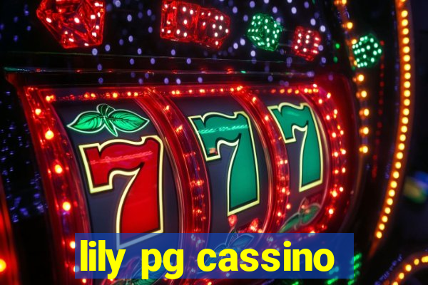 lily pg cassino