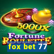 fox bet 77