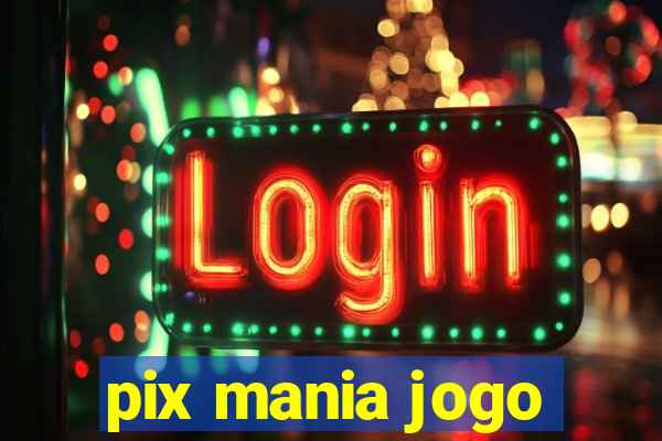 pix mania jogo