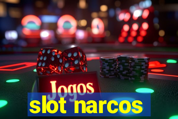 slot narcos