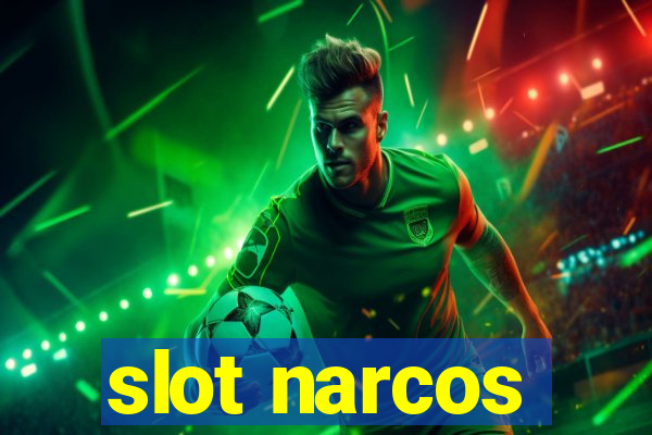 slot narcos