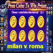 milan v roma