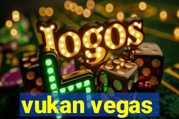 vukan vegas