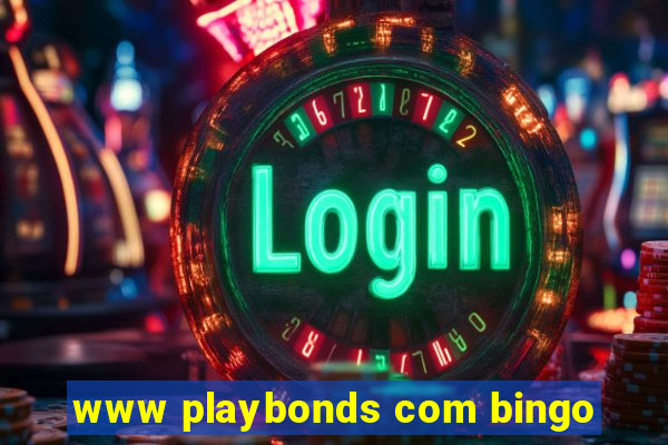 www playbonds com bingo