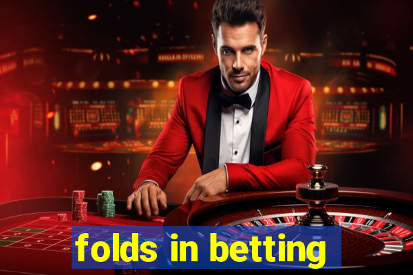 folds in betting