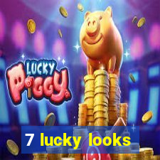 7 lucky looks