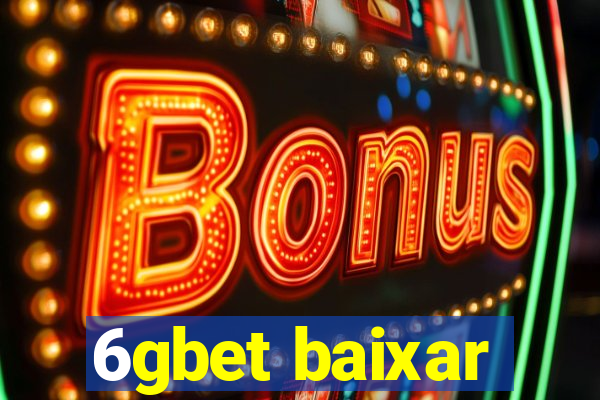 6gbet baixar