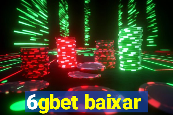 6gbet baixar