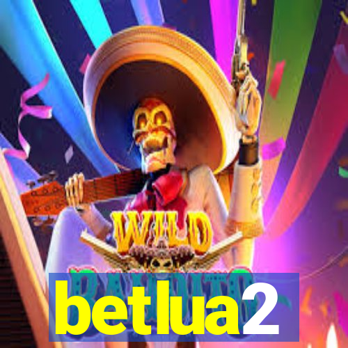 betlua2