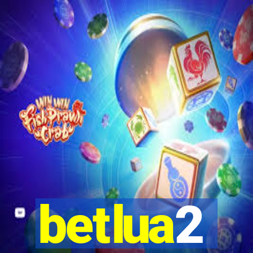 betlua2