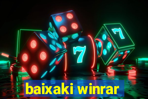 baixaki winrar