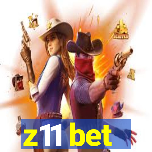 z11 bet