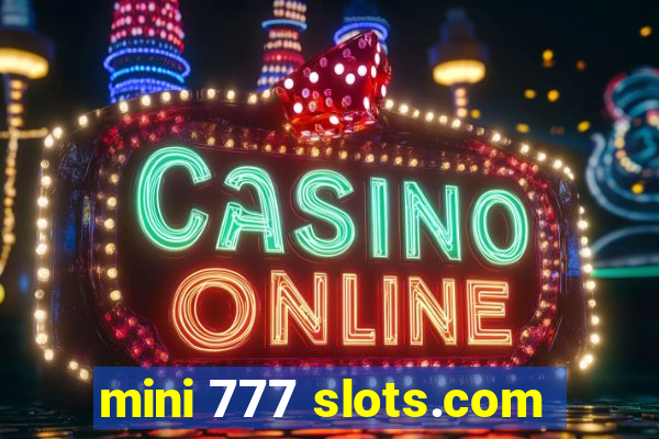 mini 777 slots.com