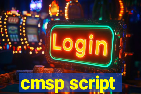 cmsp script