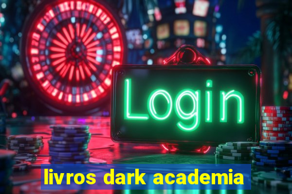 livros dark academia