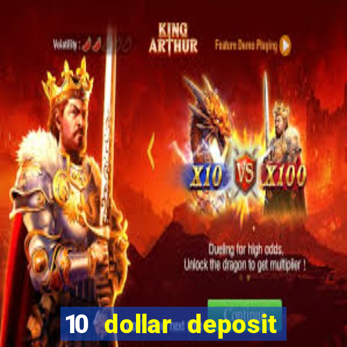 10 dollar deposit online real money casino