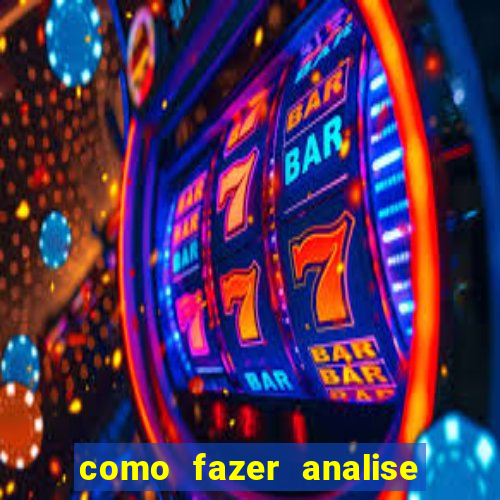 como fazer analise de jogos de futebol